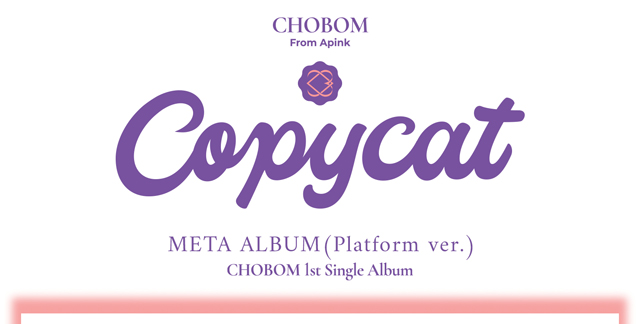 Apink CHOBOM 1st Single Album [Copycat] META ALBUM ?Platform ver./Apink CHOBOM