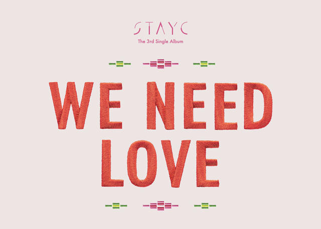 STAYC 3RD SINGLE ALBUM WE NEED LOVELOVE ver./STAYC