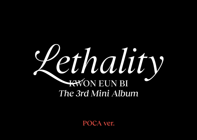 KWON EUNBI 3RD MINI ALBUM[Lethality] (POCA Ver.)/KWON EUNBI