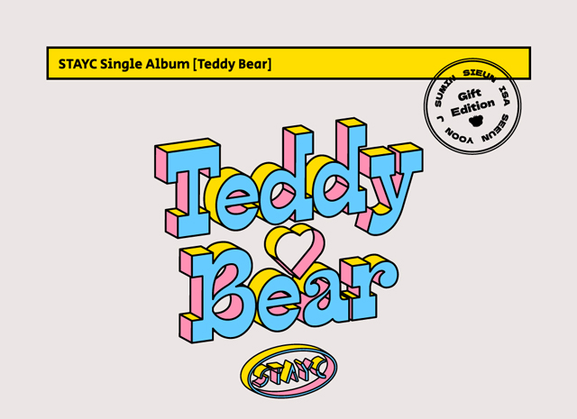 STAYC SINGLE ALBUM[Teddy Bear] (Gift Edition Ver.)/STAYC