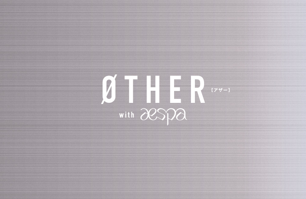 ØTHER[アザー] with aespa
