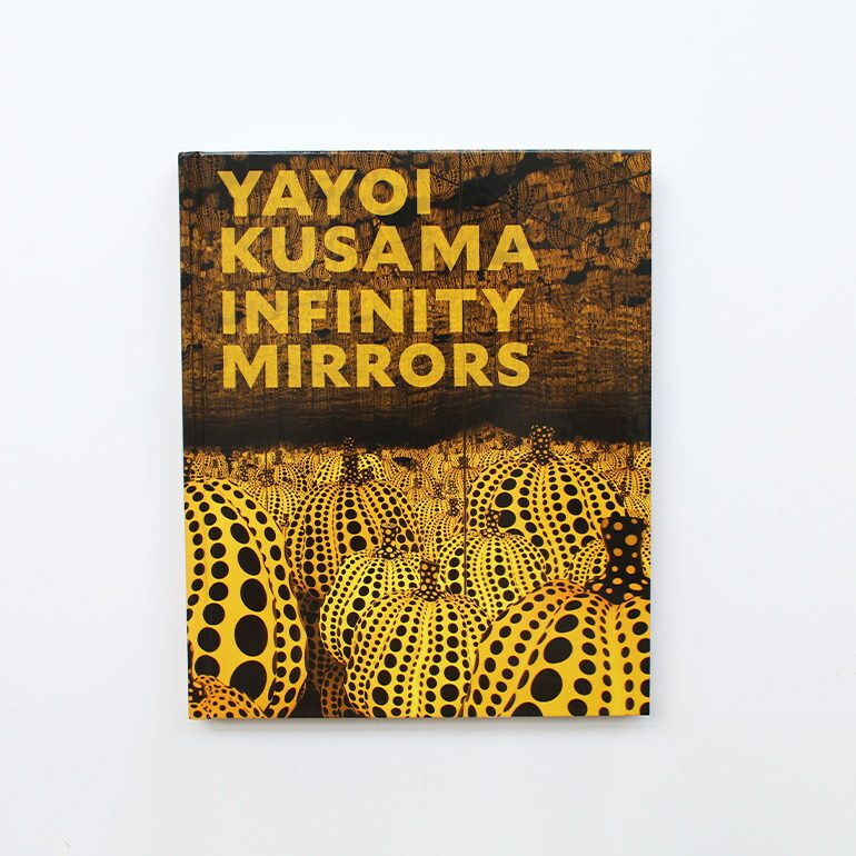 アートブック 草間彌生 作品集 INFINITY MIRRORS by Yayoi Kusama
