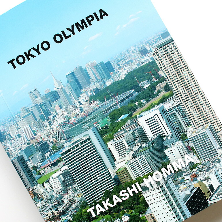 写真集 アートブック ホンマタカシ TOKYO OLYMPIA by Takashi Homma 