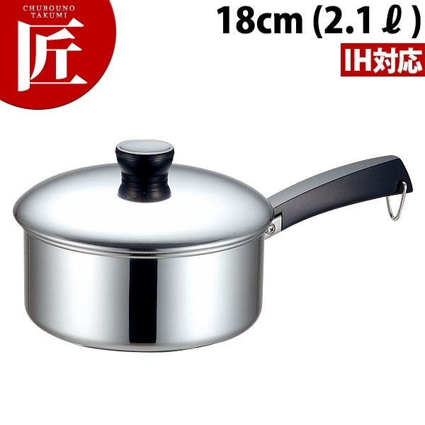 KO 18-0ステンレス ソースパン 18cm IH対応 片手鍋（takumi） : 業務用