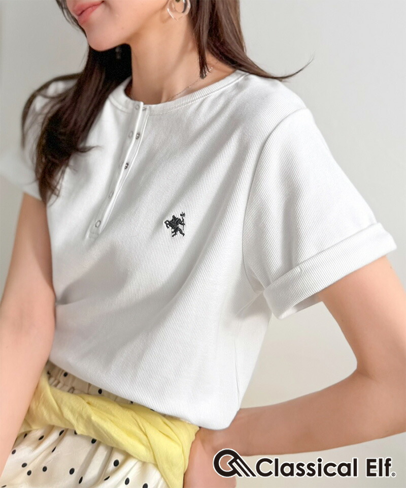 すっきり華奢魅せ。袖ロールアップ胸刺繍入りヘンリーネックリブTシャツ (半袖) Classical Elf クラシカルエルフ ce1410009 | classicalelf