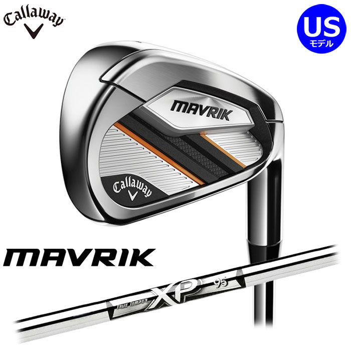 Callaway - キャロウェイ - MAVRIK アイアン US仕様 右用 6本セット（#5〜9,PW） XP95 スチールシャフト マーベリック  : yam230406-07 : アドバンススポーツ Yahoo!店 - 通販 - Yahoo!ショッピング