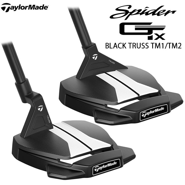 TaylorMade 　Spider GTx BLACK TRUSS TM1/TM2 パター 日本仕様　トラスヒール トラスセンター　テーラーメイド  スパイダー ブラック