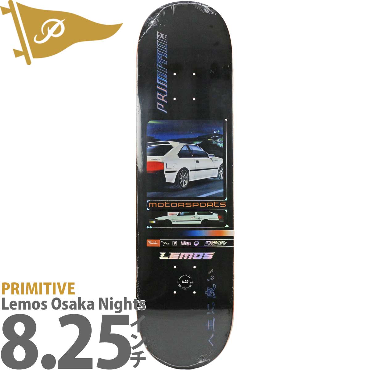 プリミティブ 8.25インチ スケボー デッキ Primitive Skateboards Pro Lemos Osaka Nights Deck  スケートボード ブランド スケボーデッキ