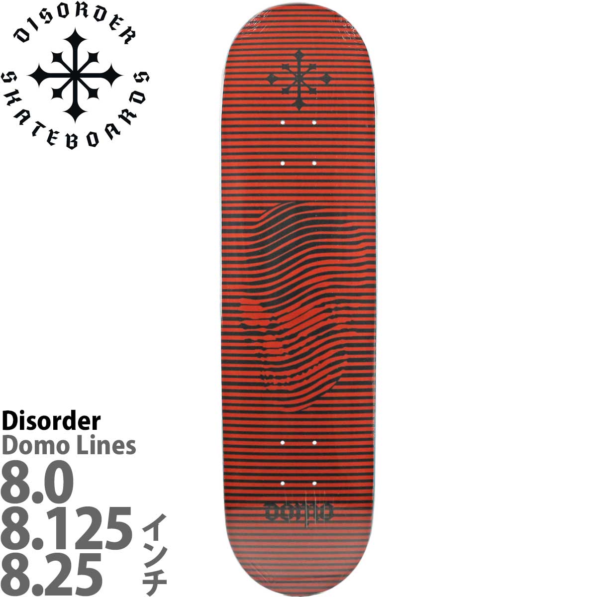 ディスオーダー 8.0インチ スケボー デッキ Disorder Skateboards Pro 