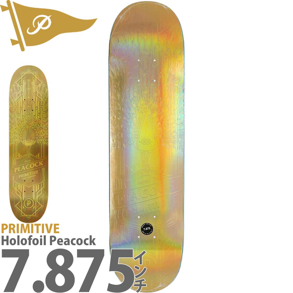 プリミティブ 7.875インチ スケボー デッキ Primitive Holofoil Peacock Deck スケートボード ブランド  スケボーデッキ