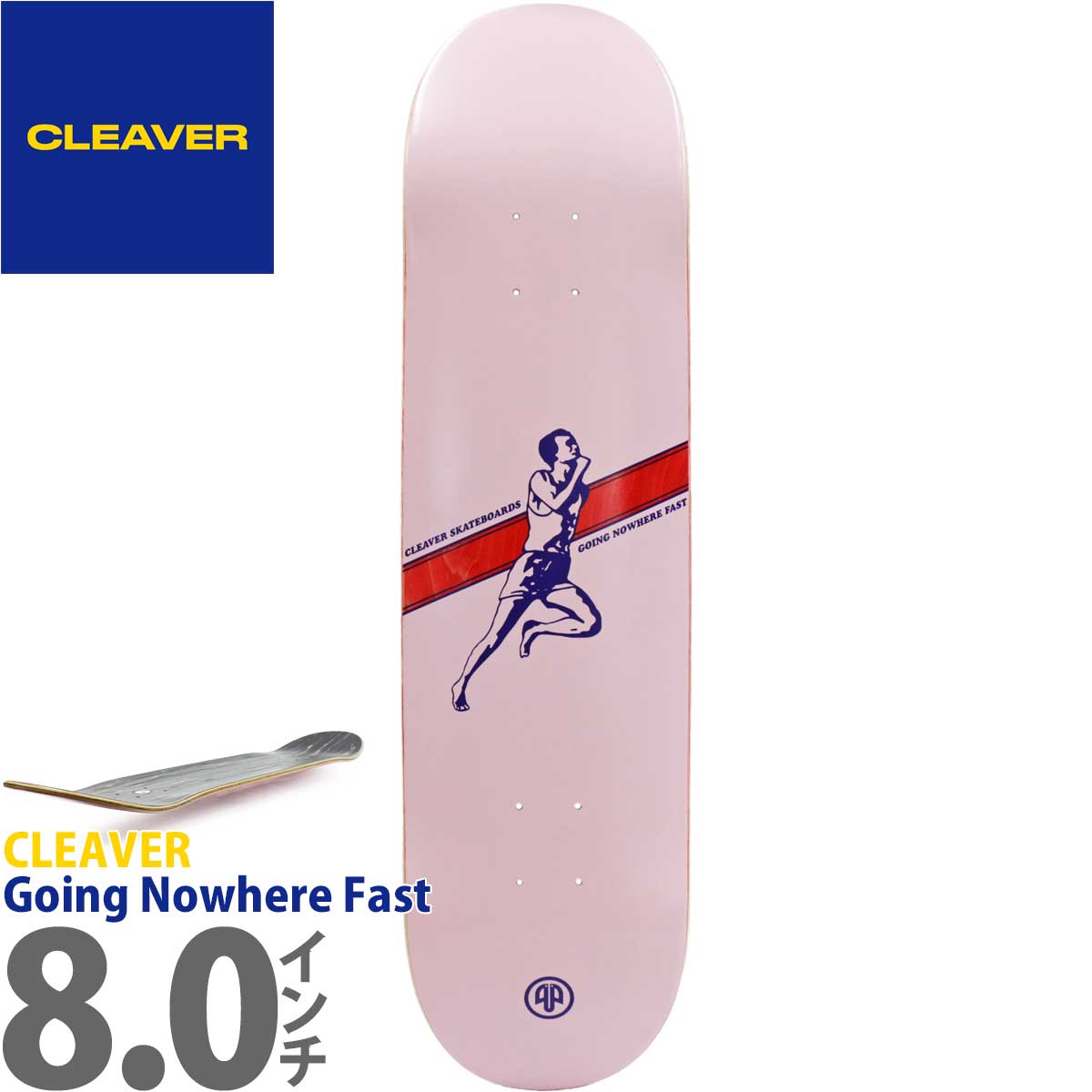 クリーバー 8.0インチ スケボー デッキ Cleaver Going Nowhere Fast
