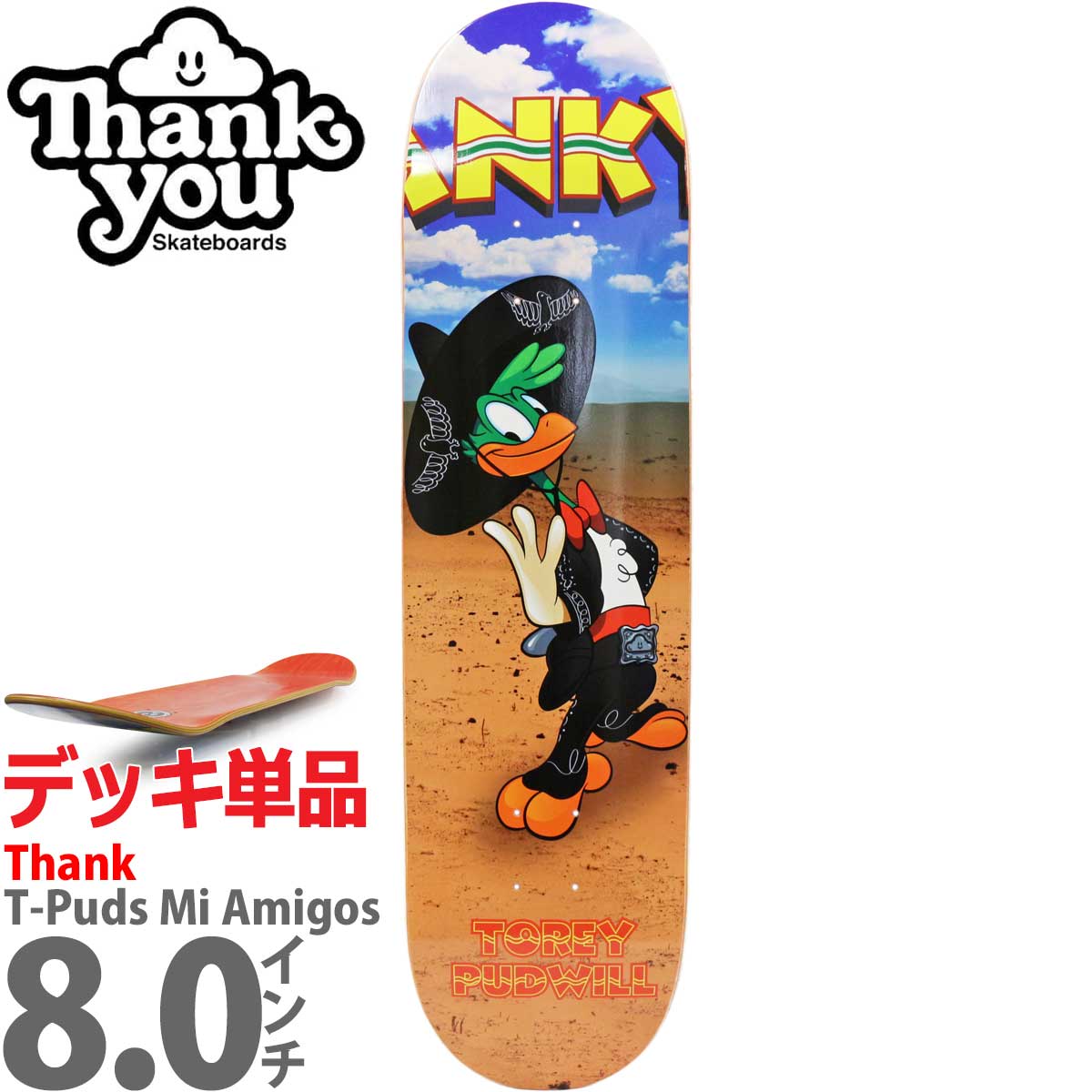 サンキュー 8.0インチ スケボー デッキ Thank You Skateboards Pro T-Puds Mi Amigos Deck  スケートボード 人気 ブランド スケボーデッキ 板 通販 : deck0354 : カットバック スケートボード専門店 - 通販 -  Yahoo!ショッピング