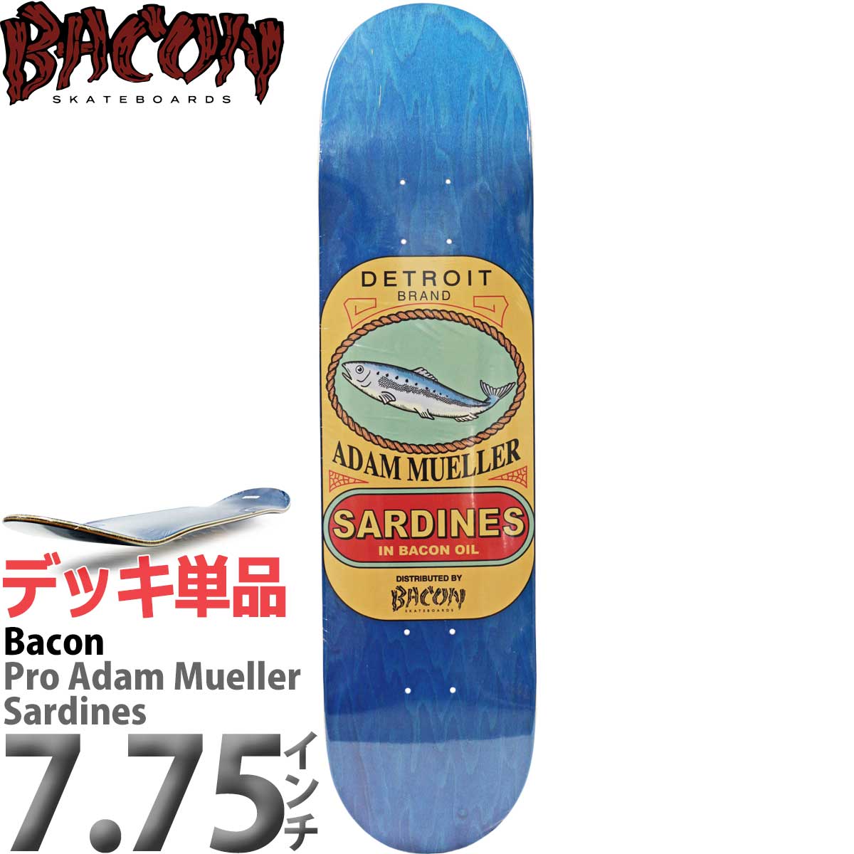 ベーコン 7.75インチ スケボー デッキ Bacon Skateboard Pro Adam