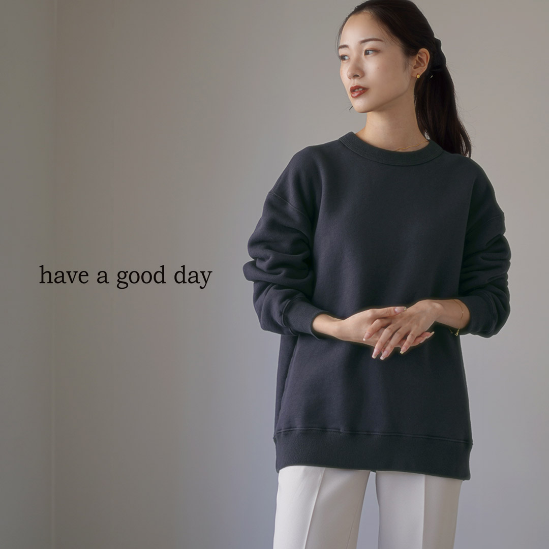HAVE A GOOD DAY（ハブアグッドデイ） クルー スウェット HGD-351