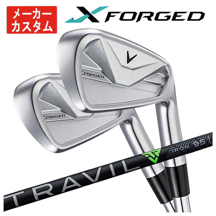 【メーカーカスタム】 キャロウェイ X フォージド アイアン 6I〜PW(5本セット)  TRAVIL IRON トラヴィル アイアン シャフト Callaway X FORGED 2026