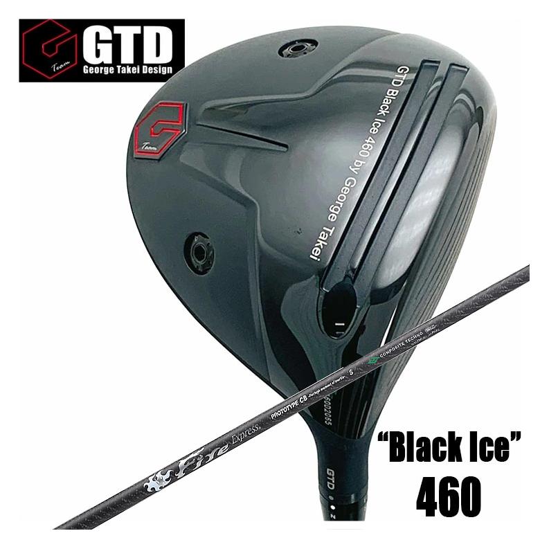 【特注】 GTD ジョージ武井デザイン GTD Black Ice 460 ドライバー コンポジットテクノ FireExpress PROTOTYPE CB(シービー)