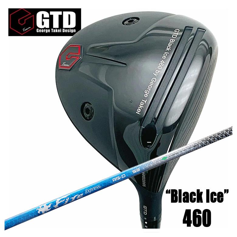 【特注カスタムクラブ】 GTD ジョージ武井デザイン GTD Black Ice 460 ドライバー コンポジットテクノ ファイアーエクスプレス RG-D シャフト