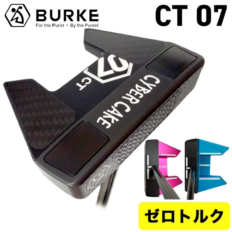 BURKE（バーク） 【ゼロトルク】 BURKE Golf CT07 Putter ゴルフ