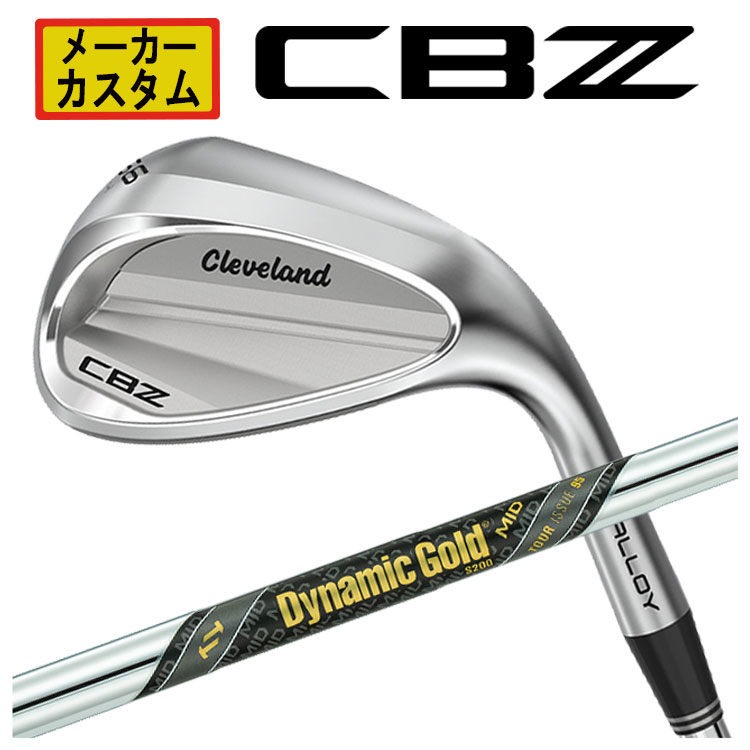 【メーカーカスタム】 クリーブランド CBZ ウエッジ  ダイナミックゴールド MID 95 ツアーイシュ シャフト Cleveland CBZ 日本正規品 2025