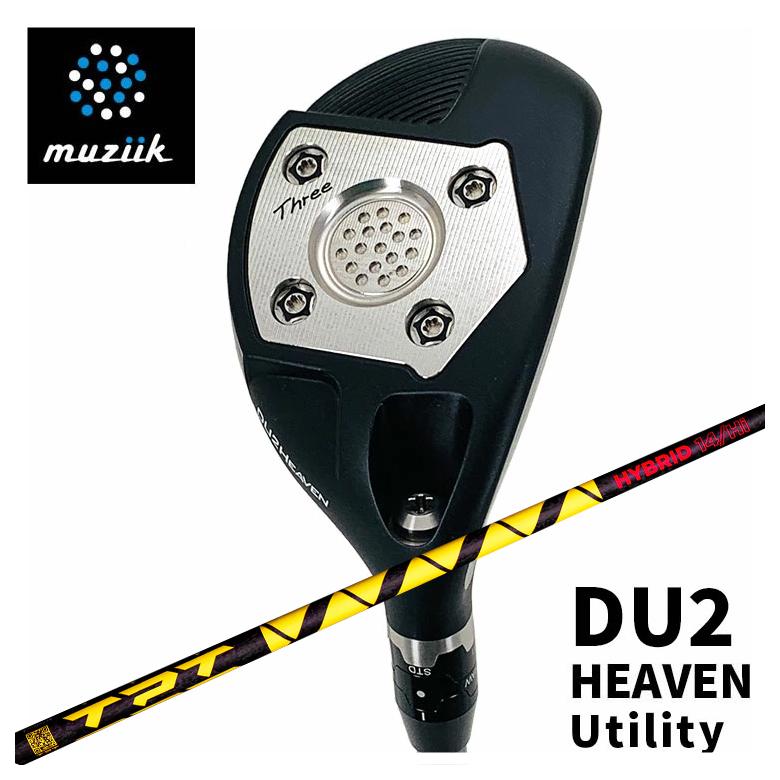 【特注】 ムジーク muziik オンザスクリュー DU2 HEAVEN ユーティリティ TPT Hybrid Shaft ハイブリッド シャフト