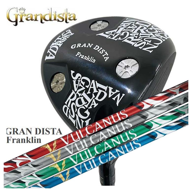 【特注・ヘッド在庫有り】 GRANDISTA グランディスタ Franklin フランクリン ドライバー 日本シャフト VULCANUS バルカヌス シャフト : franklin vulcanus : 第一ゴルフ