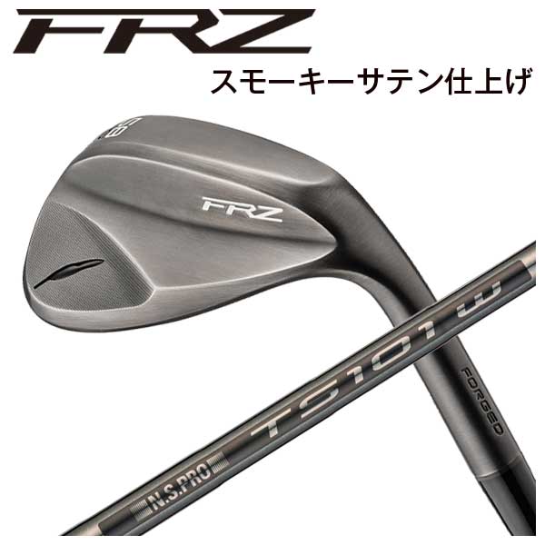 フォーティーン FRZ ウェッジ スモーキーサテン仕上げ N.S.PRO TS-101wBK スチール(WEDGE) シャフト FOURTEEN