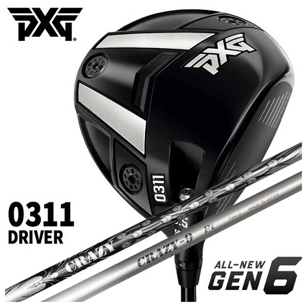 【特注・ヘッド在庫有り】 PXG GEN6 0311 ドライバー クレイジー(CRAZY) CRAZY-9 PTシャフト