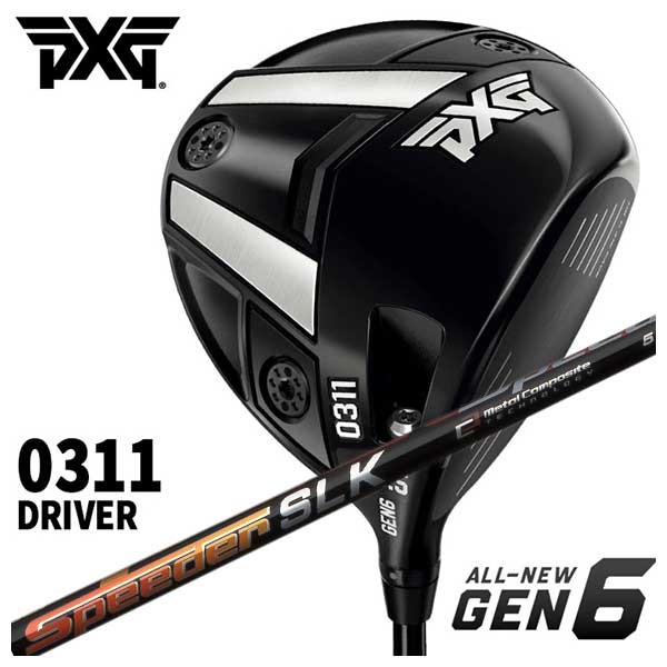 【特注・ヘッド在庫有り】 PXG GEN6 0311 ドライバー 藤倉(Fujikura フジクラ) スピーダーSLK シャフト