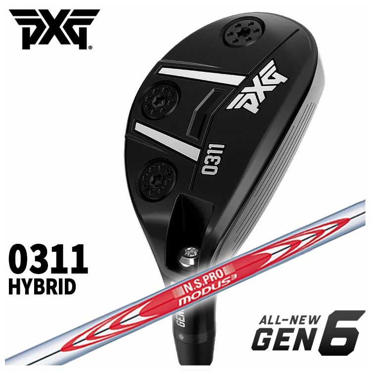 【特注・ヘッド在庫有り】 PXG GEN6 0311 ハイブリッド N.S.PRO モーダス3 105 シャフト :g60311hy modus105:第一ゴルフ