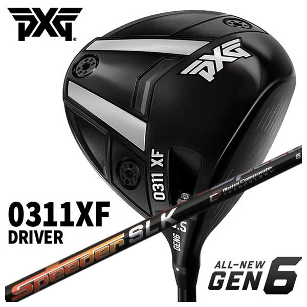 【特注・ヘッド在庫有り】 PXG GEN6 0311XF ドライバー 藤倉(Fujikura フジクラ) スピーダーSLK シャフト