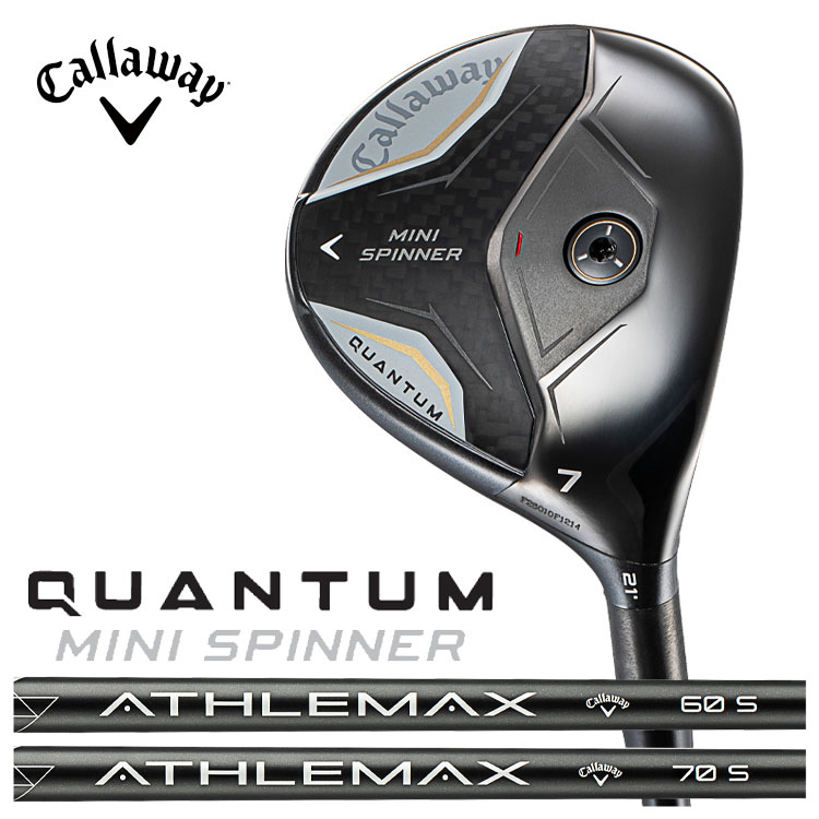 キャロウェイ クアンタム ミニスピナー 9W ATHLEMAX 70 S Callaway（キャロウェイ） QUANTUM MINI SPINNERフェアウェイウッド