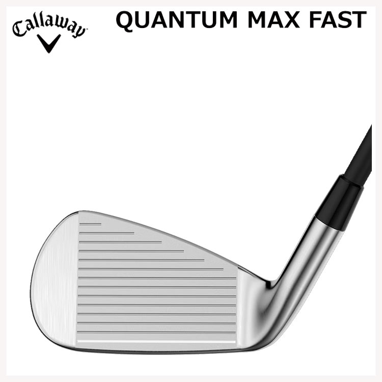 【単品】 キャロウェイ クアンタム マックス ファスト アイアン #5,#6,#GW,#SW N.S.PRO ゼロス7 (S) 日本正規品 Callaway QUANTUM MAX FASTの画像