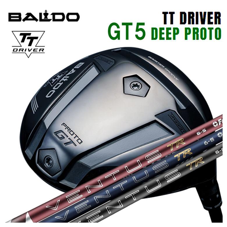 バルド BALDO TT ドライバー GT5 DEEP (ディープ) PROTO フジクラ 26 VENTUS TR BLUE ベンタス TR ブルー シャフト