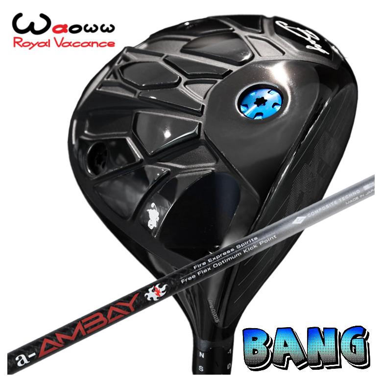 特注・ヘッド在庫有り】 Waoww（ワオ） Bang（バン）ドライバー