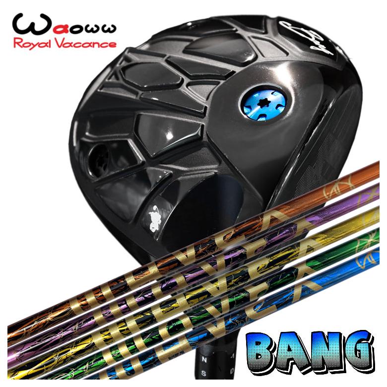 特注・ヘッド在庫有り】 Waoww（ワオ） Bang（バン）ドライバー TRPX