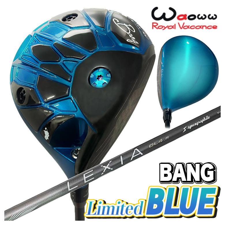数量限定・特注】 Waoww BANG Limited BLUE ドライバー ワオ バン