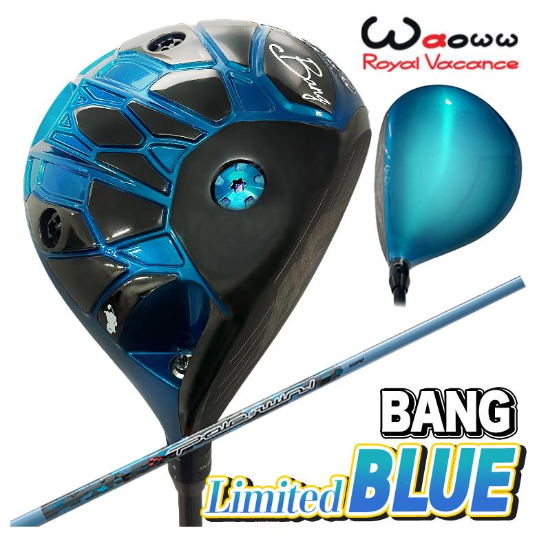 数量限定・特注】 Waoww BANG Limited BLUE ドライバー ワオ バン