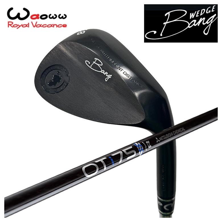 【特注】Waoww（ワオ） Bang（バン）ウェッジ WG 三菱ケミカル OT アイアン シャフト