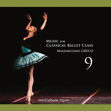 バレエ レッスンCD マッシミリアーノ・グレコ Music for Classical Ballet Class 9 （CD）