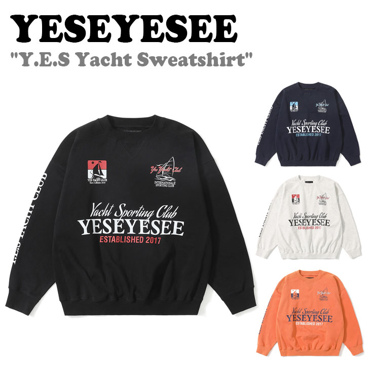 イェスアイシー トレーナー YESEYESEE Y.E.S Yacht Sweatshirt イェス ヨット スウェットシャツ 全4色 長袖 YES1068/YES1070 ウェア｜drescco