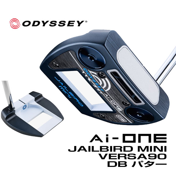 オデッセイ ゴルフ Ai-ONE JAILBIRD MINI VERSA90 DB パター | ODYSSEY（キャロウェイゴルフ）