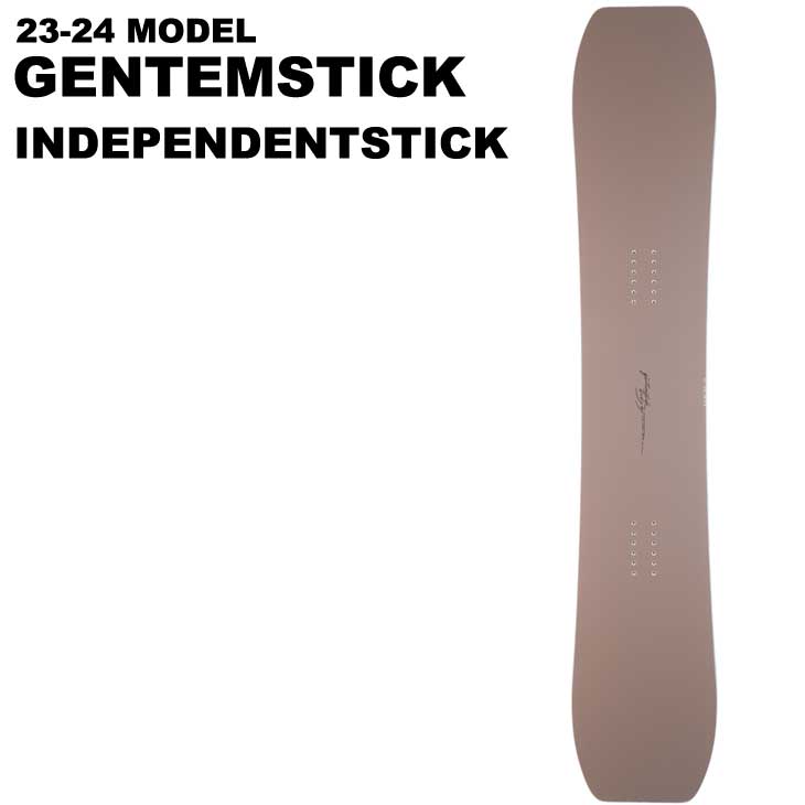 GENTEMSTICK INDEPENDENTSTICK スノーボード 25-26 INDEPENDENTSTICK - GENTEMSTICK Official Web | THE