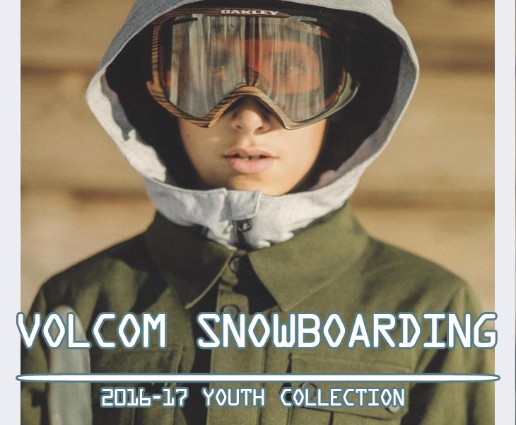 VOLCOM ボルコム スノー ボード キッズ ウェア 【16-17 モデル
