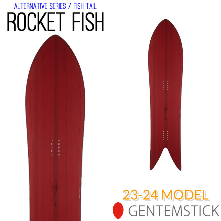 23-24 GENTEMSTICK ROCKET FISH 144.7cm ゲンテンスティック ロケットフィッシュ スノーボード パウダーボード  アクセルキャンバー 板 2023 2024 送料無料