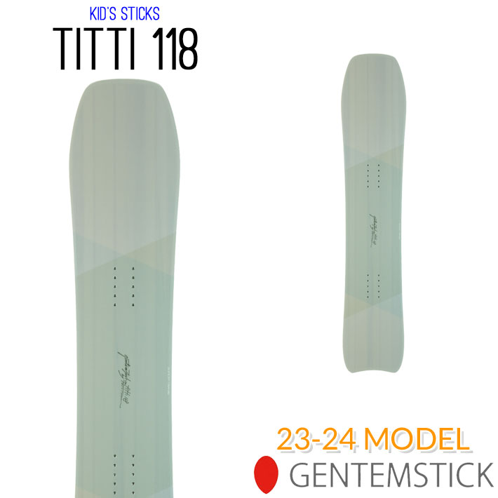 23-24 GENTEMSTICK TITTI 118cm ゲンテンスティック ティッティ KIDS キッズ スノーボード パウダーボード 板  2023 2024 : sn-sb-gentem-393 : follows - 通販 - Yahoo!ショッピング