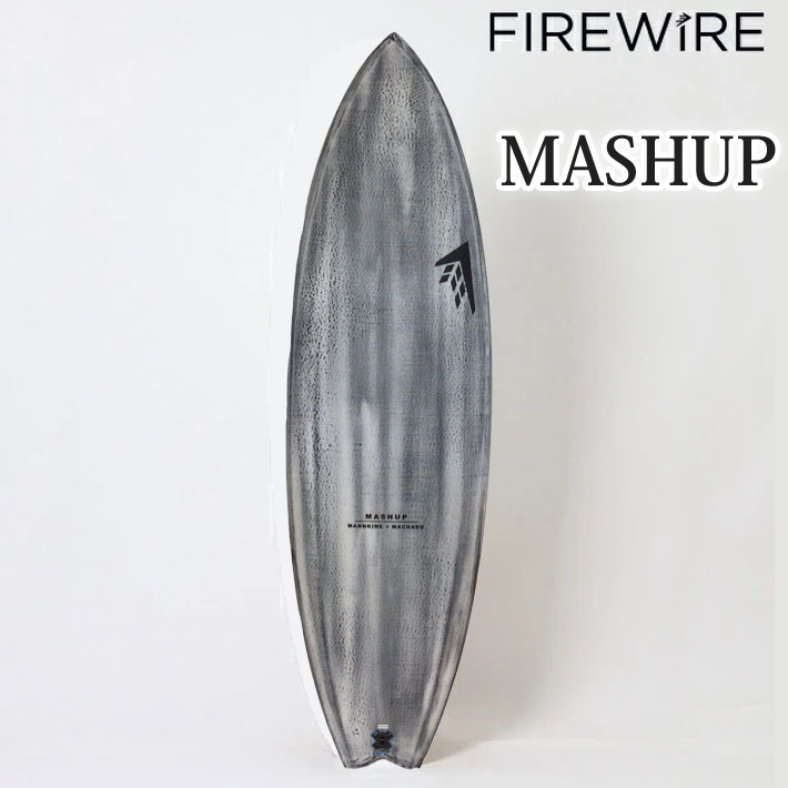 FIREWIRE SURFBOARDS ファイヤーワイヤー マッシュアップ ロブ・マチャド VOLCANIC Rob Machado  [営業所止め送料無料] サーフボード MASHUP 通販