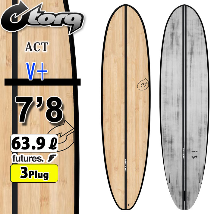 torq surfboard トルク サーフボード ACT V＋ 7'8 ファンボード future