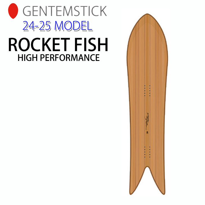 24-25 ゲンテンスティック GENTEMSTICK ROCKET FISH HIGH PERFORMANCE 144.7cm ロケットフィッシュ  スノーボード パウダーボード 板 2024 2025