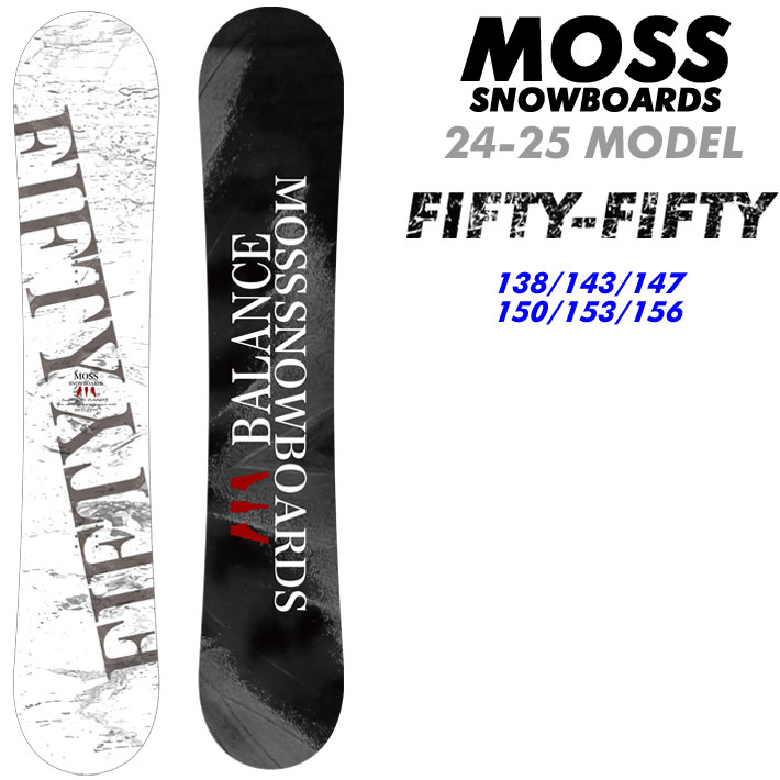 早期予約 24-25 MOSS スノーボード FIFTY-FIFTY 138cm 143cm 147cm 