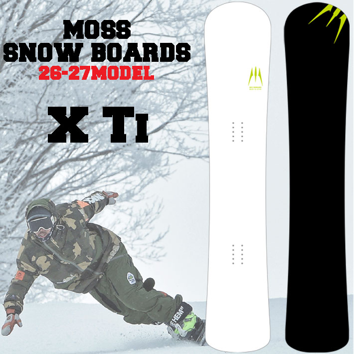 モス（MOSS） 予約商品 26-27 MOSS スノーボード X Ti モス